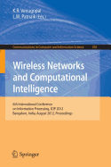 Wireless Networks and Computational Intelligence: 6th International Conference on Information Processing, Icip 2012, Bangalore, India, August 10-12, 2012. Proceedings