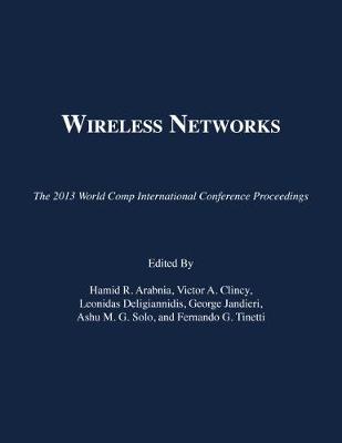 Wireless Networks - Arabnia, Hamid R (Editor), and Clincy, Victor A (Editor), and Deligiannidis, Leonidas (Editor)