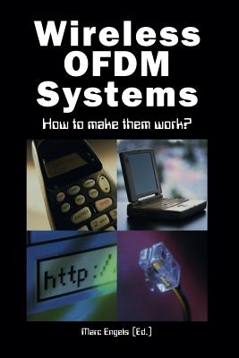 Wireless Ofdm Systems: How to Make Them Work? - Engels, Marc (Editor)