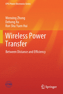 Wireless Power Transfer: Between Distance and Efficiency