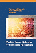 Wireless Sensor Networks for Healthcare Applications
