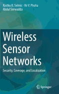 Wireless Sensor Networks: Security, Coverage, and Localization