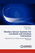 Wireless Sensor Systems for Localized and Intuitive Interaction