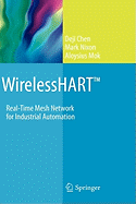 Wirelesshart(tm): Real-Time Mesh Network for Industrial Automation