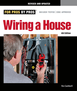 Wiring a House: Completely Revised and Updated