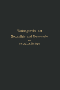 Wirkungsweise Der Motorz?hler Und Me?wandler: F?r Betriebsleiter Von Elektrizit?tswerken Z?hlertechniker Und Studierende