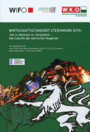 Wirschaftsstandort Steiermark 2015+: Teil 2: Zentrum vs. Peripherie