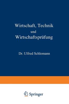 Wirtschaft Technik Und Wirtschaftsprufung - Schlomann, Alfred, and Langstein, L (Editor), and Noorden, C Von (Editor)