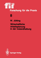 Wirtschaftliche Arbeitsplanung in der Instandhaltung