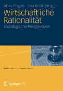 Wirtschaftliche Rationalitat: Soziologische Perspektiven