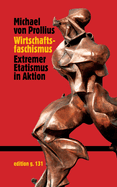 Wirtschaftsfaschismus: Extremer Etatismus in Aktion