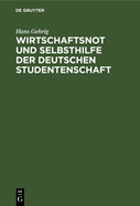 Wirtschaftsnot Und Selbsthilfe Der Deutschen Studentenschaft