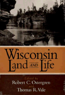 Wisconsin Land and Life: A Portrait of the State