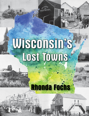 Wisconsin's Lost Towns - Fochs, Rhonda