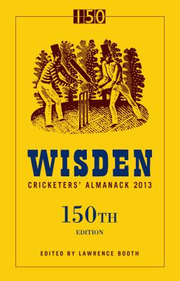 Wisden Cricketers' Almanack 2013 - Booth, Lawrence (Editor)