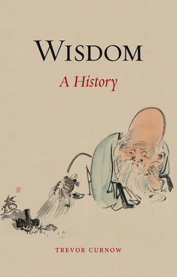 Wisdom: A History - Curnow, Trevor