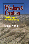 Wisdom and Creation: Theology of Wisdom Literature