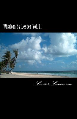 Wisdom by Lester: Lester Levenson's Teaching - Sloan, Jill (Editor), and Spilny, Yuri, and Levenson, Lester