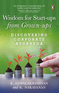 Wisdom for Start-ups from Grown-ups: Discovering Corporate Ayurveda
