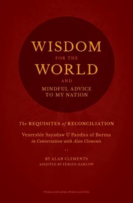 Wisdom for the World: The Requisites of Reconciliation - Clements, Alan, and Harlow, Fergus (Editor)