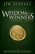 Wisdom for Winners Volume Three: An Official Publication of the Napoleon Hill Foundation