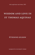Wisdom & Love in Saint Thomas Aquinas