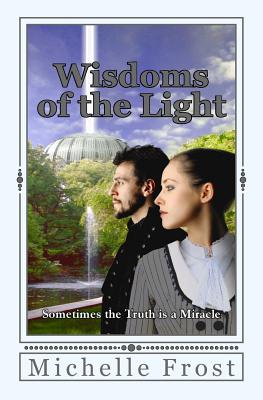 Wisdoms of the Light - Frost, Alexander (Contributions by), and Frost, Michelle