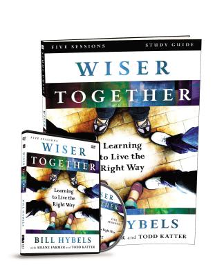 Wiser Together, Study Guide: Learning to Live the Right Way - Hybels, Bill, and Farmer, Shane, and Katter, Todd