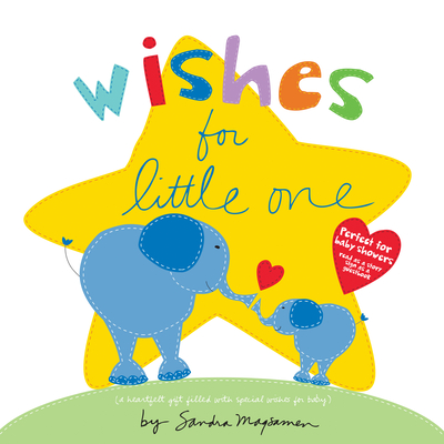 Wishes for Little One: Perfect for Baby Showers! Read as a Story, Sign as a Guestbook - Magsamen, Sandra