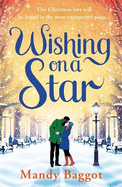 Wishing on a Star: A heart warming and perfect romance from bestselling author Mandy Baggot