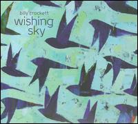 Wishing Sky - Billy Crockett