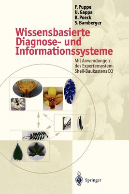 Wissensbasierte Diagnose- Und Informationssysteme: Mit Anwendungen Des Expertensystem-Shell-Baukastens D3 - Puppe, Frank, and Gappa, Ute, and Poeck, Karsten