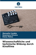 Wissenschaftliche und technische Bildung durch Kinofilme