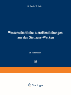 Wissenschaftliche Verffentlichungen Aus Den Siemens-Werken: Sechzehnter Band