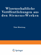 Wissenschaftliche Veroffentlichungen Aus Den Siemens-Werken: XVIII. Band Erstes Heft (Abgeschlossen Am 17. November 1938)