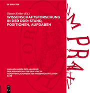 Wissenschaftsforschung in Der Ddr: Stand, Positionen, Aufgaben: 1. Tagung Des Rates Fr Marxistisch-Leninistische Wissenschaftsforschung an Der Akademie Der Wissenschaften Der DDR Am 10. 3. 1988