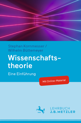 Wissenschaftstheorie: Eine Einfhrung - Kornmesser, Stephan, and Bttemeyer, Wilhelm