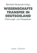 Wissenschaftstransfer in Deutschland: Erfahrungen Und Perspektiven Bei Der Integration Der Gesamtdeutschen Hochschullandschaft