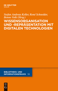 Wissensorganisation Und -Reprasentation Mit Digitalen Technologien