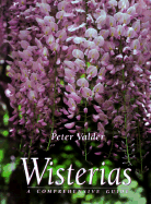 Wisterias: A Comprehensive Guide - Valder, Peter
