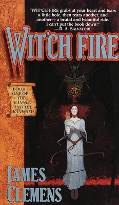 Wit'ch Fire: Book One of THE BANNED AND THE BANISHED - Clemens, James