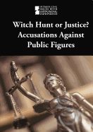 Witch Hunt or Justice?: Accusations Against Public Figures