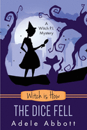 Witch is How The Dice Fell