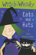 Witch Wendy 1:Cats and Hats (PB) - Gutteridge, Alex