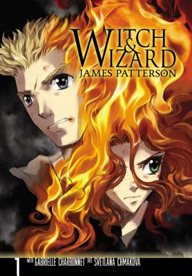 Witch & Wizard: The Manga, Vol. 1: Volume 1 - Patterson, James, and Charbonnet, Gabrielle, and Chmakova, Svetlana