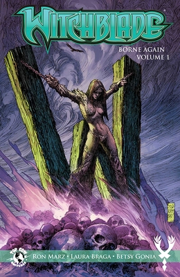 Witchblade: Borne Again Volume 1 - Marz, Ron, and Braga, Laura (Artist), and Silvestri, Marc (Artist)