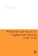 Witchcraft and Society in England and America, 1550-1750