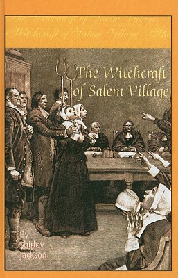 Witchcraft of Salem Village - Jackson, Shirley