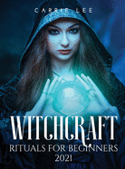 Witchcraft rituals for Beginners 2021