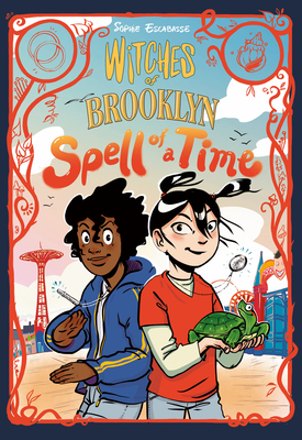 Witches of Brooklyn: Spell of a Time: (A Graphic Novel) - Escabasse, Sophie
